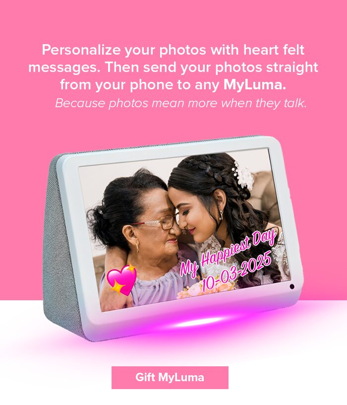 Add custom messages and photos to any MyLuma, the perfect gift